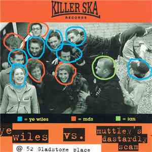 Ye Wiles vs. Muttley's Dastardly Scam - @ 52 Gladstone Place