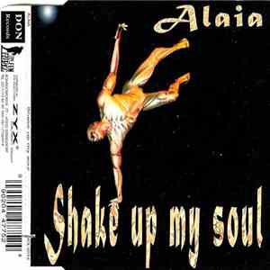 Alaia - Shake Up My Soul