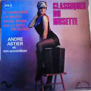 André Astier - Classiques Du Musette