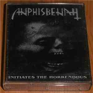 Anphisbenah - Initiates The Horrendous