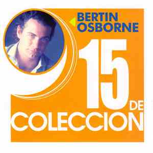 Bertín Osborne - 15 De Coleccion