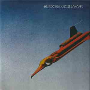 Budgie - Squawk