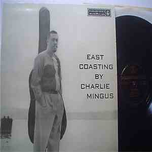 Charles Mingus - East Coasting