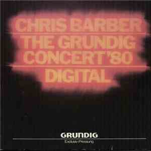 Chris Barber - The Grundig Concert '80 - Digital
