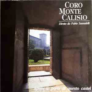 Coro Monte Calisio - Aprite Le Porte Di Questo Castel