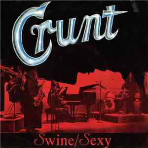 Crunt - Swine / Sexy