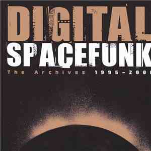Digital - Spacefunk (The Archives 1995 - 2008)