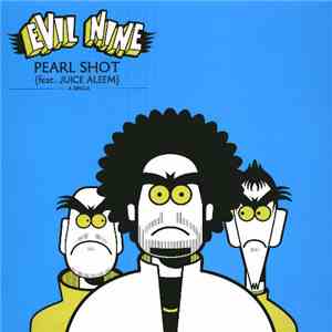 Evil Nine feat. Juice Aleem - Pearl Shot