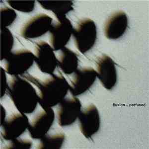 Fluxion - Perfused