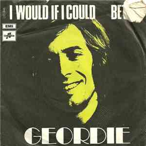 Geordie  - I Would If I Could