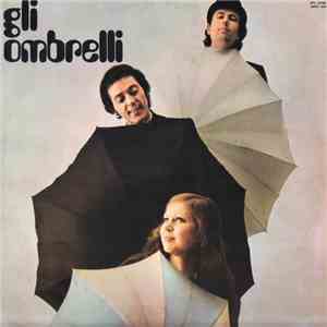 Gli Ombrelli - Gli Ombrelli