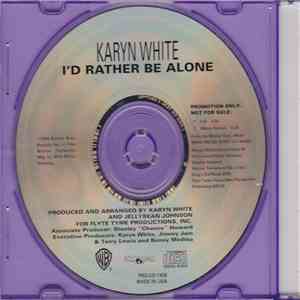 Karyn White - I'd Rather Be Alone