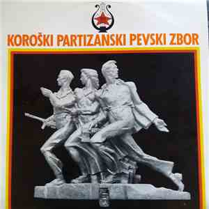 Koroški Partizanski Pevski Zbor - Koroški Partizanski Pevski Zbor