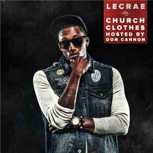 Lecrae Hosted By Don Cannon - Church Clothes