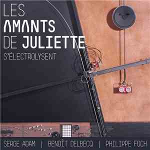 Les Amants de Juliette - S'électrolysent
