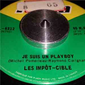 Les Impôt-Cible - Je Suis Un Playboy