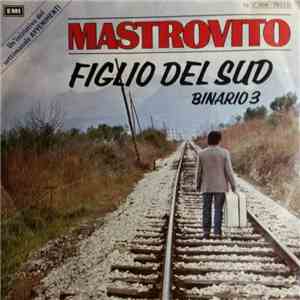 Mastrovito - Figlio Del Sud / Binario 3