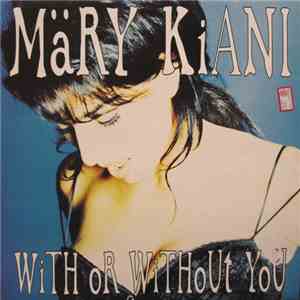 Märy Kiani - With Or Without You