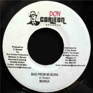 Munga - Bad From Mi Born