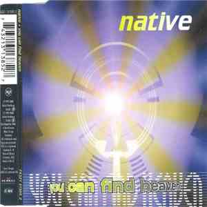 Native  - You Can Find Heaven