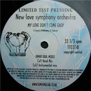 New Love Symphony Orchestra - My Love Don't Come Easy (Inner Soul Mixes)