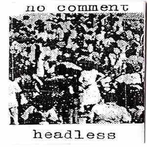 No Comment , Ex-Cess - Headless /Ex-Cess