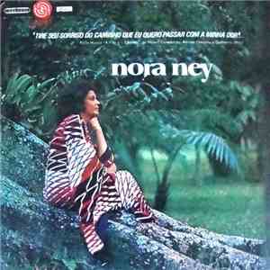 Nora Ney - Tire Seu Sorriso Do Caminho, Que Eu Quero Passar Com A Minha Dor
