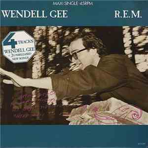 R.E.M. - Wendell Gee