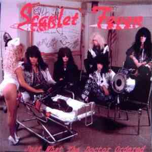 Scarlet Fever  - Just What The Doctor Ordered