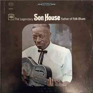 Son House - Father Of Folk Blues