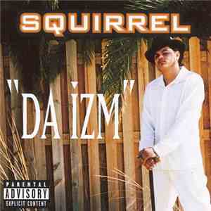 Squirrel - Da Izm