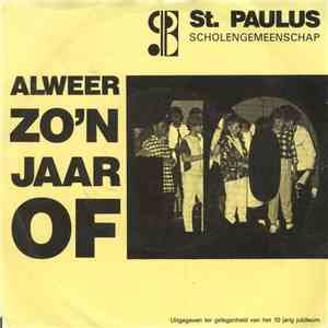 St. Paulus Scholengemeenschap - Alweer Zo'n Jaar Of 10