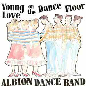 The Albion Dance Band - Young Love On The Dance Floor