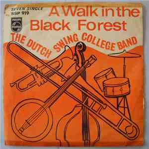 The Dutch Swing College Band - A Walk In The Black Forest (Eine Schwarzwald ...
