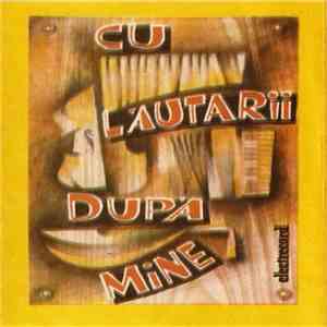 Various - Cu Lăutarii Dupa Mine