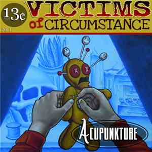 Victims Of Circumstance  - Acupunkture