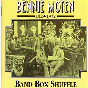 Bennie Moten, Bennie Moten Orchestra - 1929-1932 · Band Box Shuffle