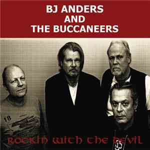 BJ Anders And The Buccaneers - Rockin' With The Devil