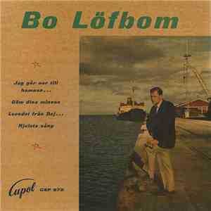Bo Löfbom - Göm Dina Minnen
