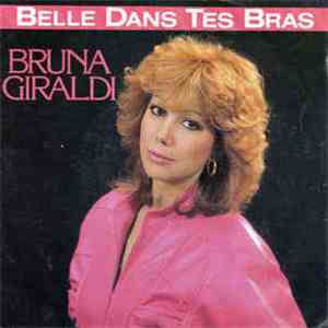 Bruna Giraldi - Belle Dans Tes Bras