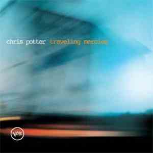 Chris Potter  - Traveling Mercies