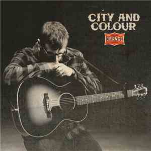 City And Colour - Live At The Orange Lounge