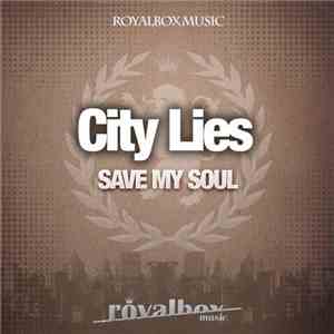 City Lies - Save My Soul
