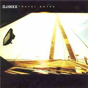 Djinxx - Travel Notes