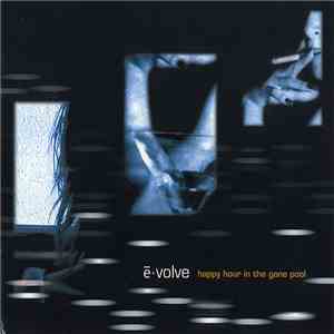 Evolve  - Happy Hour In The Gene Pool