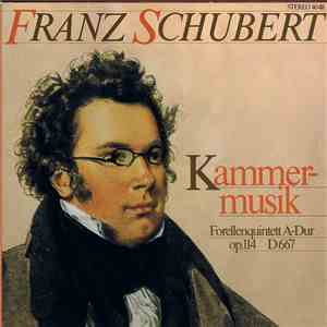 Franz Schubert - Kammermusik - Forellen-Quintett A-Dur, Op. 114 D667