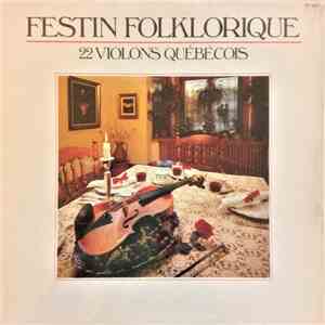 Guy Lévesque, André Lejeune - Festin Folklorique, 22 Violons Québécois