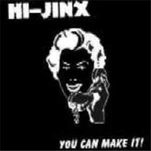 Hi-Jinx  - You Can Make It!