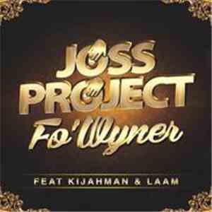 Joss Project Feat Kijahman & Laam - Fo’Wyner