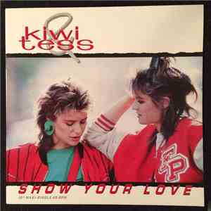 Kiwi & Tess - Show Your Love
